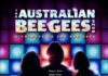 ¡GIVEAWAY: THE AUSTRALIAN BEE GEES SHOW!